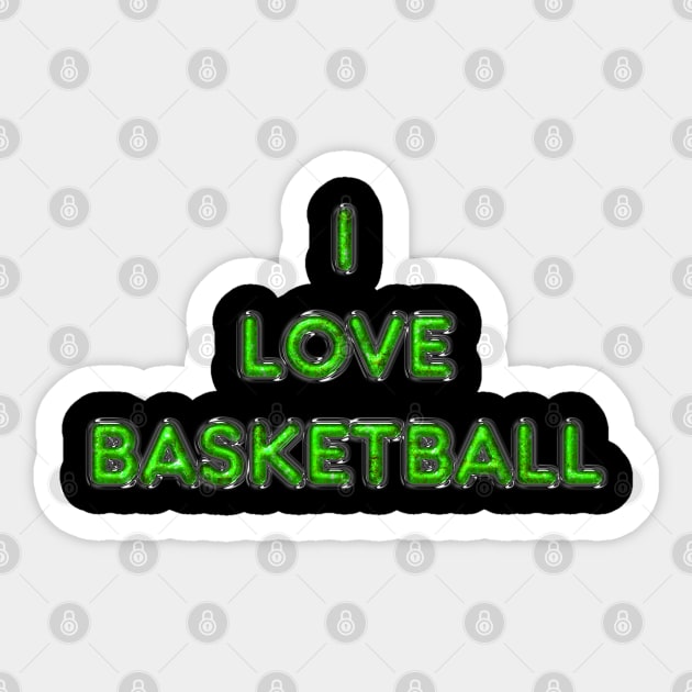 I Love Basketball - Green Sticker by The Black Panther